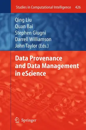 Liu / Bai / Taylor |  Data Provenance and Data Management in eScience | Buch |  Sack Fachmedien