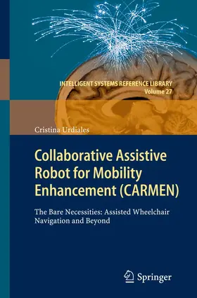 Urdiales | Collaborative Assistive Robot for Mobility Enhancement (CARMEN) | Buch | 978-3-642-44209-4 | sack.de