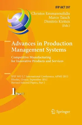 Emmanouilidis / Kiritsis / Taisch |  Advances in Production Management Systems. Competitive Manufacturing for Innovative Products and Services | Buch |  Sack Fachmedien