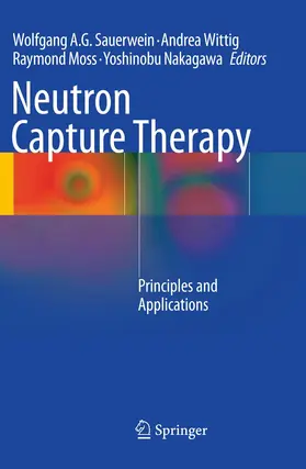 Sauerwein / Wittig / Moss |  Neutron Capture Therapy | Buch |  Sack Fachmedien