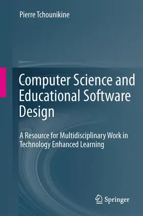 Tchounikine |  Computer Science and Educational Software Design | Buch |  Sack Fachmedien