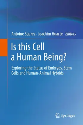 Huarte / Suarez |  Is this Cell a Human Being? | Buch |  Sack Fachmedien