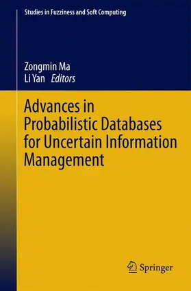 Yan / Ma |  Advances in Probabilistic Databases for Uncertain Information Management | Buch |  Sack Fachmedien