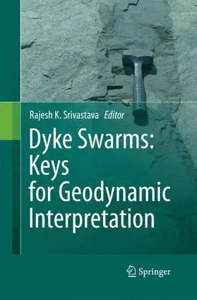 Srivastava |  Dyke Swarms:  Keys for Geodynamic Interpretation | Buch |  Sack Fachmedien