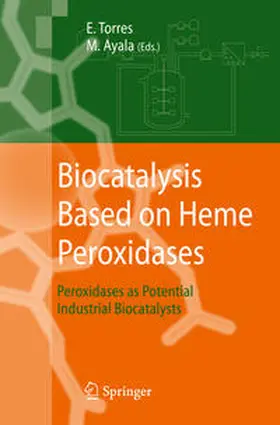 Ayala / Torres |  Biocatalysis Based on Heme Peroxidases | Buch |  Sack Fachmedien