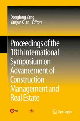 Yang / Qian |  Proceedings of the 18th International Symposium on Advancement of Construction Management and Real Estate | eBook | Sack Fachmedien