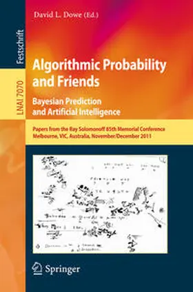 Dowe | Algorithmic Probability and Friends. Bayesian Prediction and Artificial Intelligence | E-Book | www2.sack.de