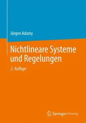 Adamy | Nichtlineare Systeme und Regelungen | Buch | 978-3-642-45012-9 | www2.sack.de