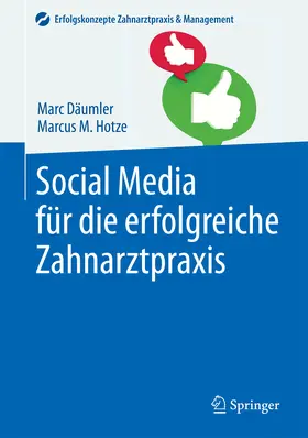 Däumler / Hotze |  Social Media für die erfolgreiche Zahnarztpraxis | eBook | Sack Fachmedien