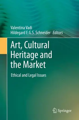 Schneider / Vadi |  Art, Cultural Heritage and the Market | Buch |  Sack Fachmedien