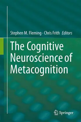 Frith / Fleming |  The Cognitive Neuroscience of Metacognition | Buch |  Sack Fachmedien