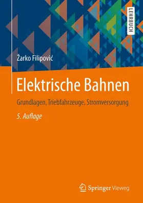 Filipovic / Filipovic |  Elektrische Bahnen | Buch |  Sack Fachmedien