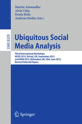 Atzmueller / Chin / Helic |  Ubiquitous Social Media Analysis | eBook | Sack Fachmedien