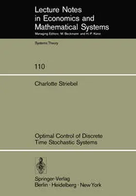 Striebel |  Optimal Control of Discrete Time Stochastic Systems | eBook | Sack Fachmedien