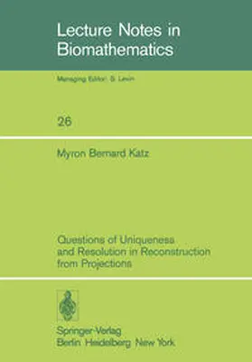Katz |  Questions of Uniqueness and Resolution in Reconstruction from Projections | eBook | Sack Fachmedien