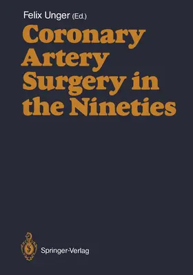 Unger |  Coronary Artery Surgery in the Nineties | Buch |  Sack Fachmedien
