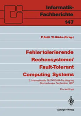 Belli / Görke |  Fehlertolerierende Rechensysteme / Fault-Tolerant Computing Systems | eBook | Sack Fachmedien
