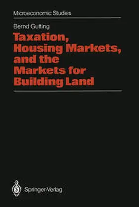 Gutting |  Taxation, Housing Markets, and the Markets for Building Land | eBook | Sack Fachmedien