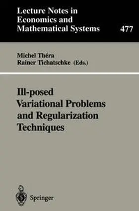 Thera / Tichatschke |  Ill-posed Variational Problems and Regularization Techniques | eBook | Sack Fachmedien