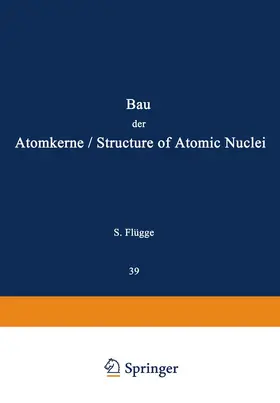 Flügge |  Structure of Atomic Nuclei / Bau der Atomkerne | Buch |  Sack Fachmedien