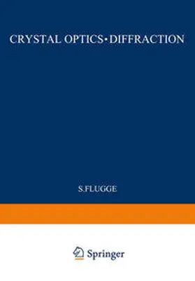 Flügge | Kristalloptik · Beugung / Crystal Optics · Diffraction | E-Book | sack.de