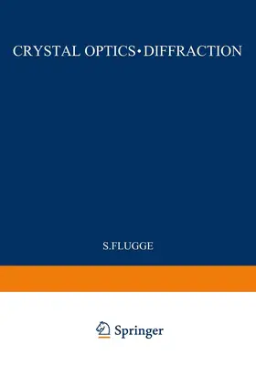 Flügge |  Kristalloptik · Beugung / Crystal Optics · Diffraction | Buch |  Sack Fachmedien