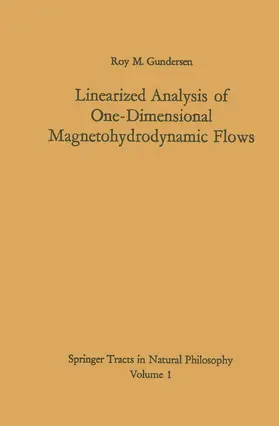 Gundersen |  Linearized Analysis of One-Dimensional Magnetohydrodynamic Flows | Buch |  Sack Fachmedien
