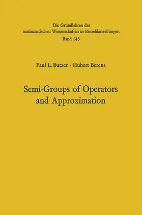 Berens / Butzer | Semi-Groups of Operators and Approximation | Buch | 978-3-642-46068-5 | sack.de
