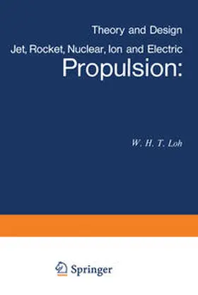 Loh |  Jet, Rocket, Nuclear, Ion and Electric Propulsion | eBook | Sack Fachmedien