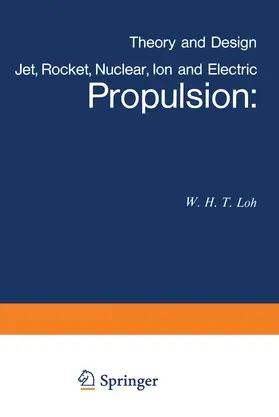 Loh |  Jet, Rocket, Nuclear, Ion and Electric Propulsion | Buch |  Sack Fachmedien