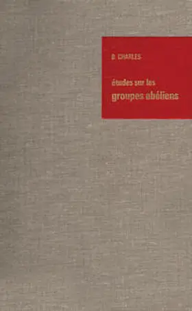 Charles | Études sur les Groupes Abéliens / Studies on Abelian Groups | E-Book | sack.de