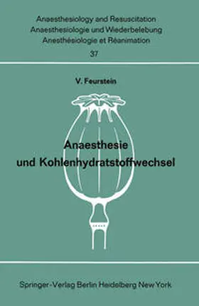 Feurstein |  Anaesthesie und Kohlenhydratstoffwechsel | eBook | Sack Fachmedien