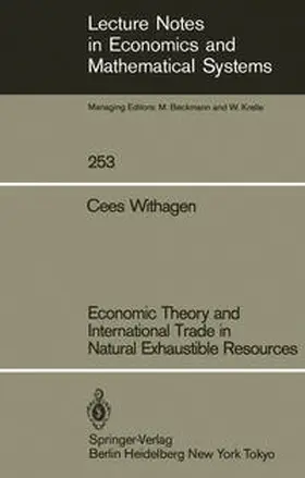 Withagen |  Economic Theory and International Trade in Natural Exhaustible Resources | eBook | Sack Fachmedien