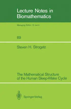 Strogatz | The Mathematical Structure of the Human Sleep-Wake Cycle | E-Book | sack.de