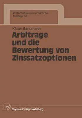 Sandmann |  Arbitrage und die Bewertung von Zinssatzoptionen | eBook | Sack Fachmedien