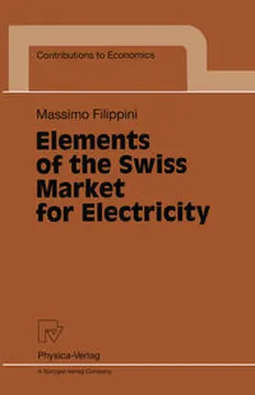 Filippini |  Elements of the Swiss Market for Electricity | eBook | Sack Fachmedien