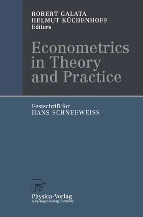 Küchenhoff / Galata |  Econometrics in Theory and Practice | Buch |  Sack Fachmedien