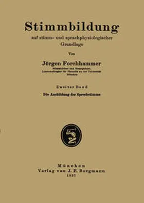 Forchhammer / Wilmanns / Foerster |  Stimmbildung auf stimm- und sprachphysiologischer Grundlage | Buch |  Sack Fachmedien