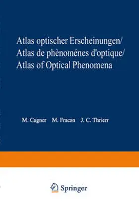 Cagnet / Francon / Thrierr |  Atlas optischer Erscheinungen / Atlas de phénomènes d’optique / Atlas of optical phenomena | eBook | Sack Fachmedien