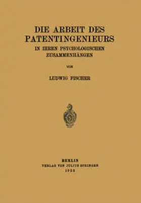 Fischer |  Die Arbeit des Patentingenieurs | eBook | Sack Fachmedien