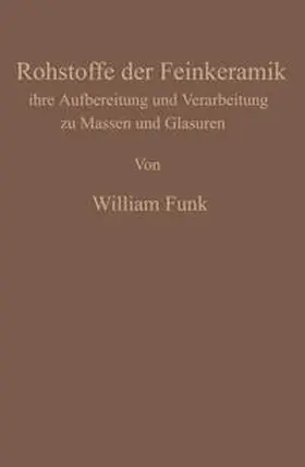 Funk |  Die Rohstoffe der Feinkeramik | eBook | Sack Fachmedien