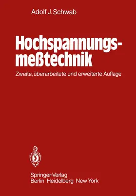 Schwab | Hochspannungsmeßtechnik | Buch | 978-3-642-47485-9 | www2.sack.de