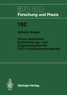Steger |  Wissensbasiertes Selbstheilungs- und Diagnosesystem für CNC-Koordinatenmeßgeräte | eBook | Sack Fachmedien
