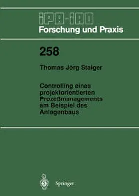 Staiger |  Controlling eines projektorientierten Prozeßmanagements am Beispiel des Anlagenbaus | eBook | Sack Fachmedien