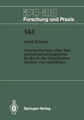 Schene |  Untersuchungen über den optisch-physiologischen Eindruck der Oberflächenstruktur von Lackfilmen | eBook | Sack Fachmedien