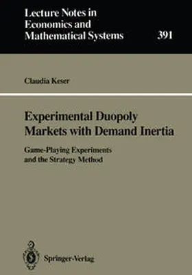 Keser |  Experimental Duopoly Markets with Demand Inertia | eBook | Sack Fachmedien