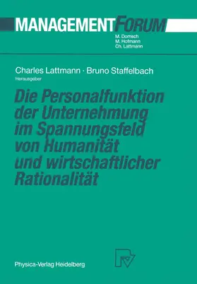 Lattmann / Staffelbach |  Die Personalfunktion der Unternehmung im Spannungsfeld von Humanität und wirtschaftlicher Rationalität | Buch |  Sack Fachmedien