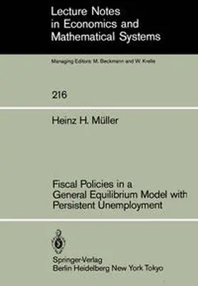 Müller |  Fiscal Policies in a General Equilibrium Model with Persistent Unemployment | eBook | Sack Fachmedien