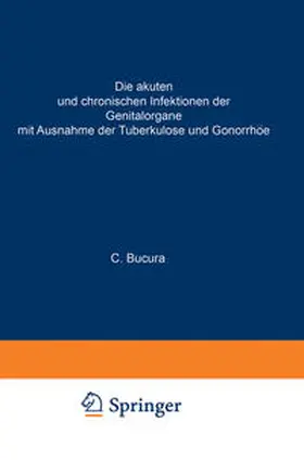 Bucura |  Die akuten und chronischen Infektionen der Genitalorgane | eBook | Sack Fachmedien