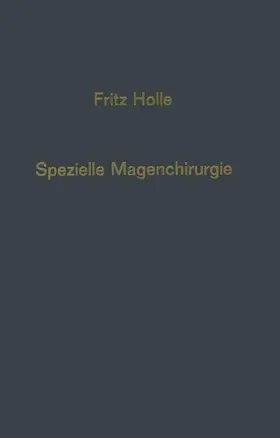 Holle |  Spezielle Magenchirurgie | Buch |  Sack Fachmedien